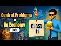Central Problems of an economy Class 11 CBSE