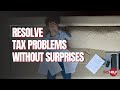 Resolve Tax Problems Without Surprises With the IRS Help Process