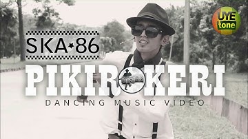 PIKIR KERI - SKA 86 | REGGA SKA (UYE TONE VIDEO LYRICS)