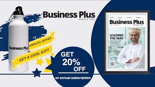 Inaugural Offer Get 20 Off On Business Plus Annual Subscription  The Arabian Stories