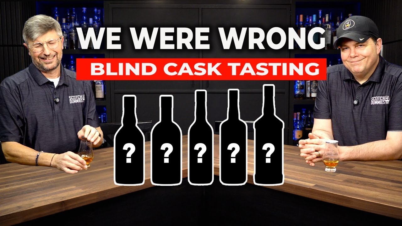 We Were Wrong, Can You Taste the Cask Blind
