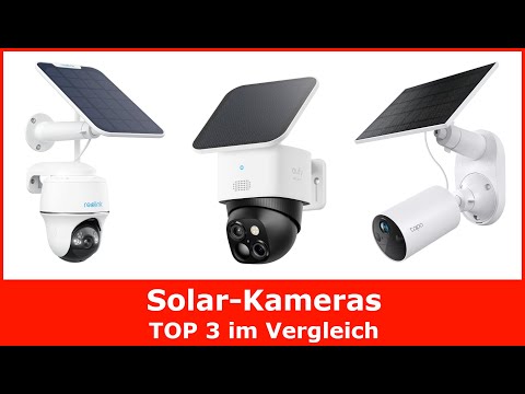 Beste Solar-Kameras im Test Vergleich 2025 (TOP 3) 🥇 Gute WLAN-Kameras mit Akku & Solar
