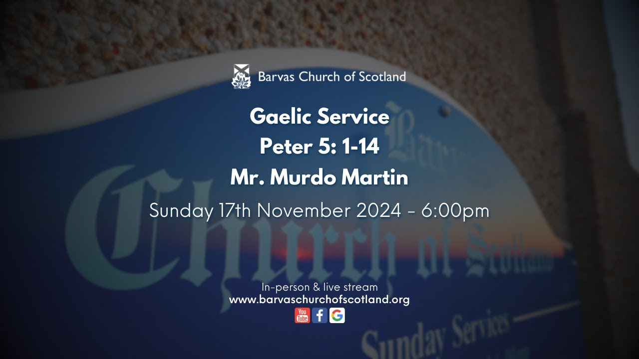 Gaelic Service Peter 5 1 14 Mr Murdo Martin Sunday 17th children-s-talk-1-peter-5-1-14-youtube