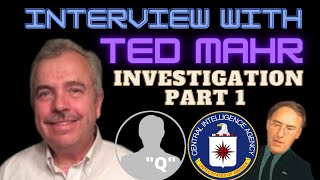 Interview with Ted Mahr - Investigation Part 1