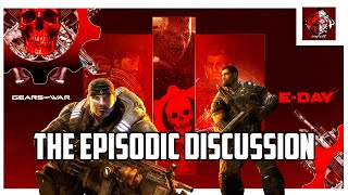 The Episodic Discussion Podcast - Gears Of War: E-Day (Pre-Release Thoughts On The Teaser) ⚙️