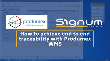 How to achieve end to end traceability with Produmex WMS