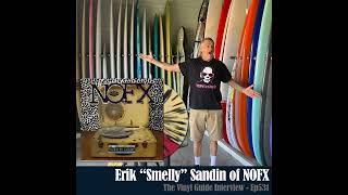 Ep531: Erik Smelly Sandin of NOFX