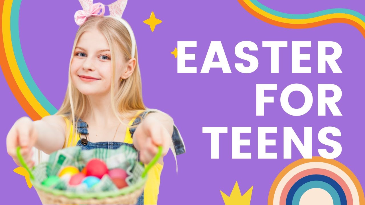 Egg-citing Easter Treats for Teens!