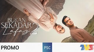 [PROMO] Akasia: Bukan Sekadar Lafaz S2 | TV3 (Malaysia)