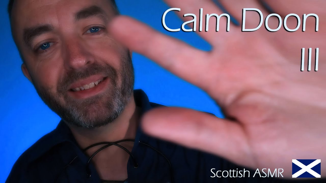 ASMR | Calm Doon III - Calm Yer Bits - Hand Movements, Shirt Scratching, Shushing you