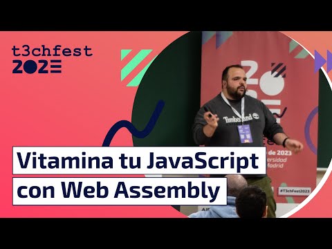 Vitamina tu JavaScript con Web Assembly - T3chFest 2023