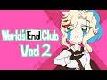 World's Last Braincell [World's End Club] ::STREAM VOD::