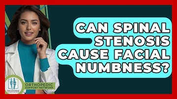 Can Spinal Stenosis Cause Facial Numbness? - Orthopedic Support Network