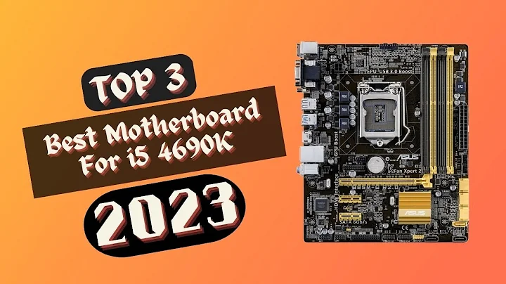 Upgrade Your Build: Best Motherboard for i5 4690K in 2023