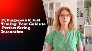 Pythagorean & Just Tuning: Your Guide to Perfect String Intonation