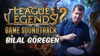Bilal Göregen Lol 2 Oyun Müziği - League Of Legends Game Soundtrack