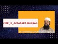 Zikr0azkaar ka maqsad  by mohammed sibgatullah iftekhari