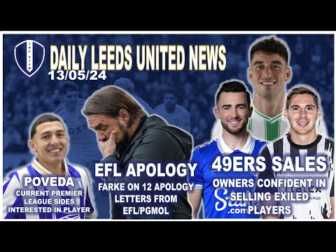 49ers Optimistic On Player Sales | Poveda EPL Interest | Leeds Fan Attacked | EFL Apologies