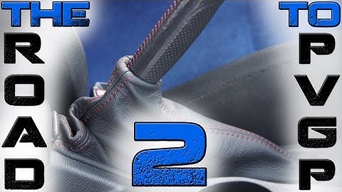 E-Brake Boot Upgrade // Ep. 2 // Road To PVGP