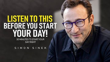 Simon Sinek । 30 Minutes for the NEXT 30 Years of Your LIFE
