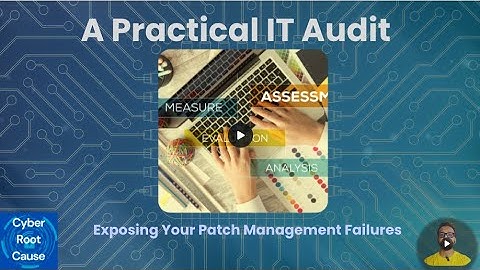 How to Find Patch Management Failures | A Practical IT Audit Tutorial | Cybersecurity |