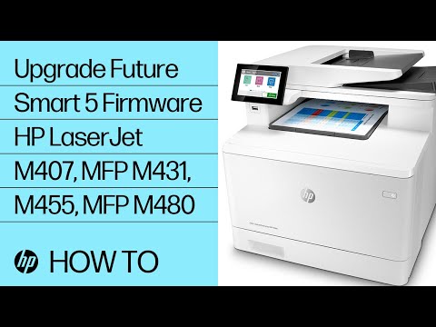 Upgrade Future Smart 5 Firmware | HP LaserJet Enterprise M407, MFP M431, M455, MFP M480 | HP