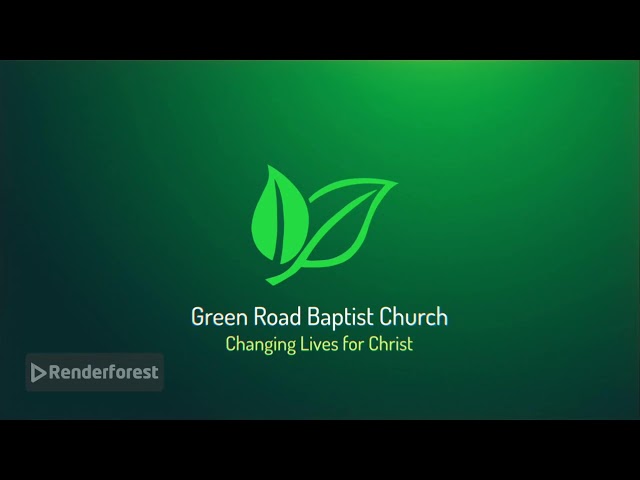 Green Road Baptist Church Live Stream