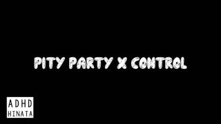 Pity Party (K Theory Remix) x Control chords