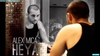 Alex Mica - HEYA ! (Official Single)