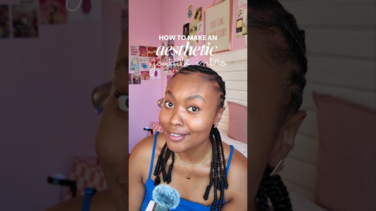 Making a new YouTube intro 📸💌🎞️ 