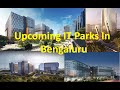 Future Bengaluru- Upcoming IT Parks in Bengaluru
