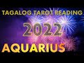 "Ginagabayan ang lahat ng ginagawa mo" AQUARIUS 2022 Yearly Tagalog Tarot Reading