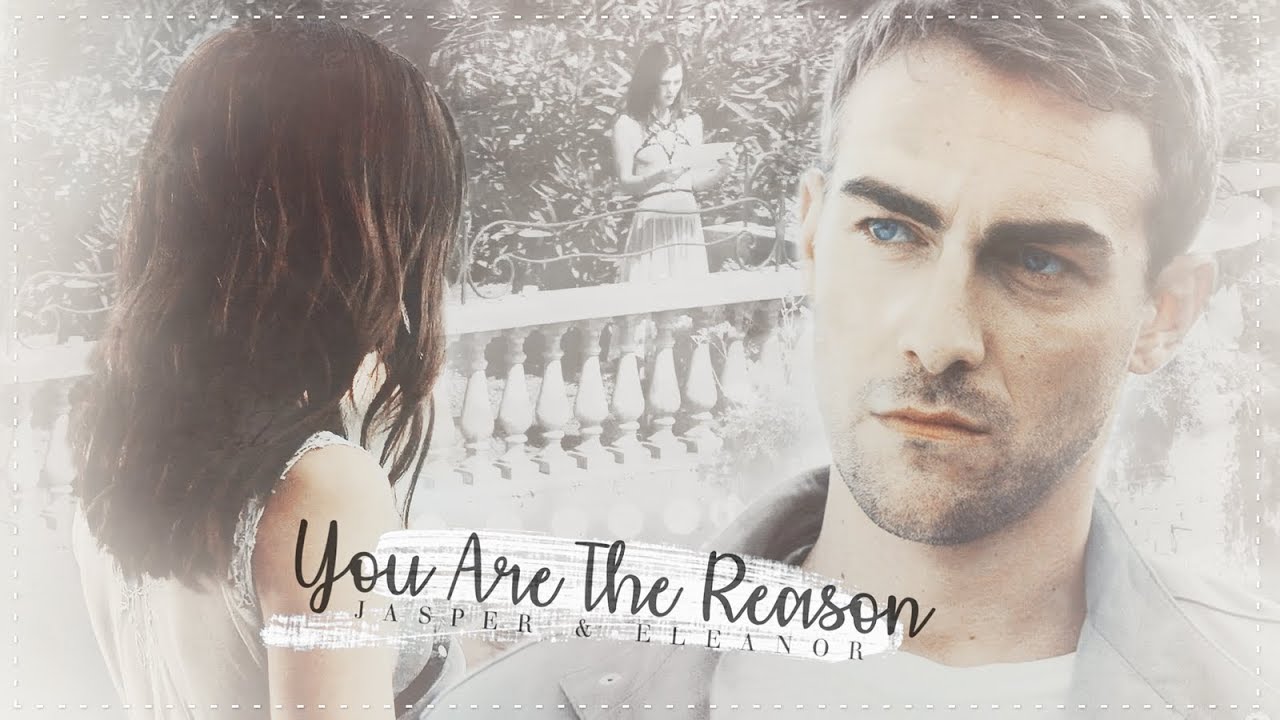 you are the reason | jasper & eleanor (+4.01)