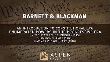 ⚖️  Enumerated Powers in the Progressive Era (1895-1918) | An Introduction to Constitutional Law