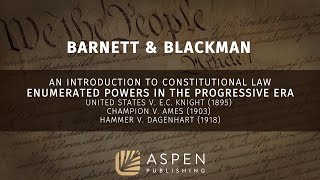 ⚖️  Enumerated Powers in the Progressive Era (1895-1918) | An Introduction to Constitutional Law