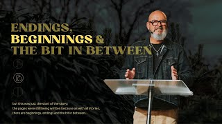 Beginnings || Easter Series || Pastor Malcolm Baxter || 31 March 2024