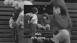 Afşin - Ay Ve Güneş (Slowed + Reverb) Resimi