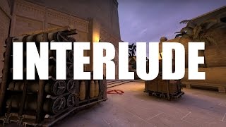 interlude | CS:GO MOVIE