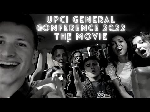 UPCI General Conference 2022: THE MOVIE
