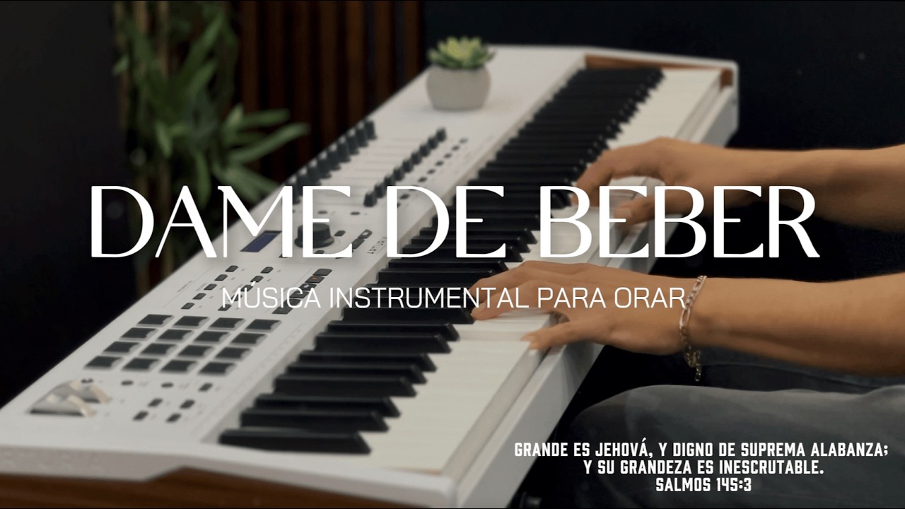 1 HORA DE MUSICA INSTRUMENTAL PARA ORAR 🙏🏻 FONDO MUSICAL - DAME DE BEBER