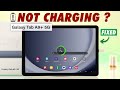 Your Samsung Galaxy Tab A9 Won't Charging! Fix it Now