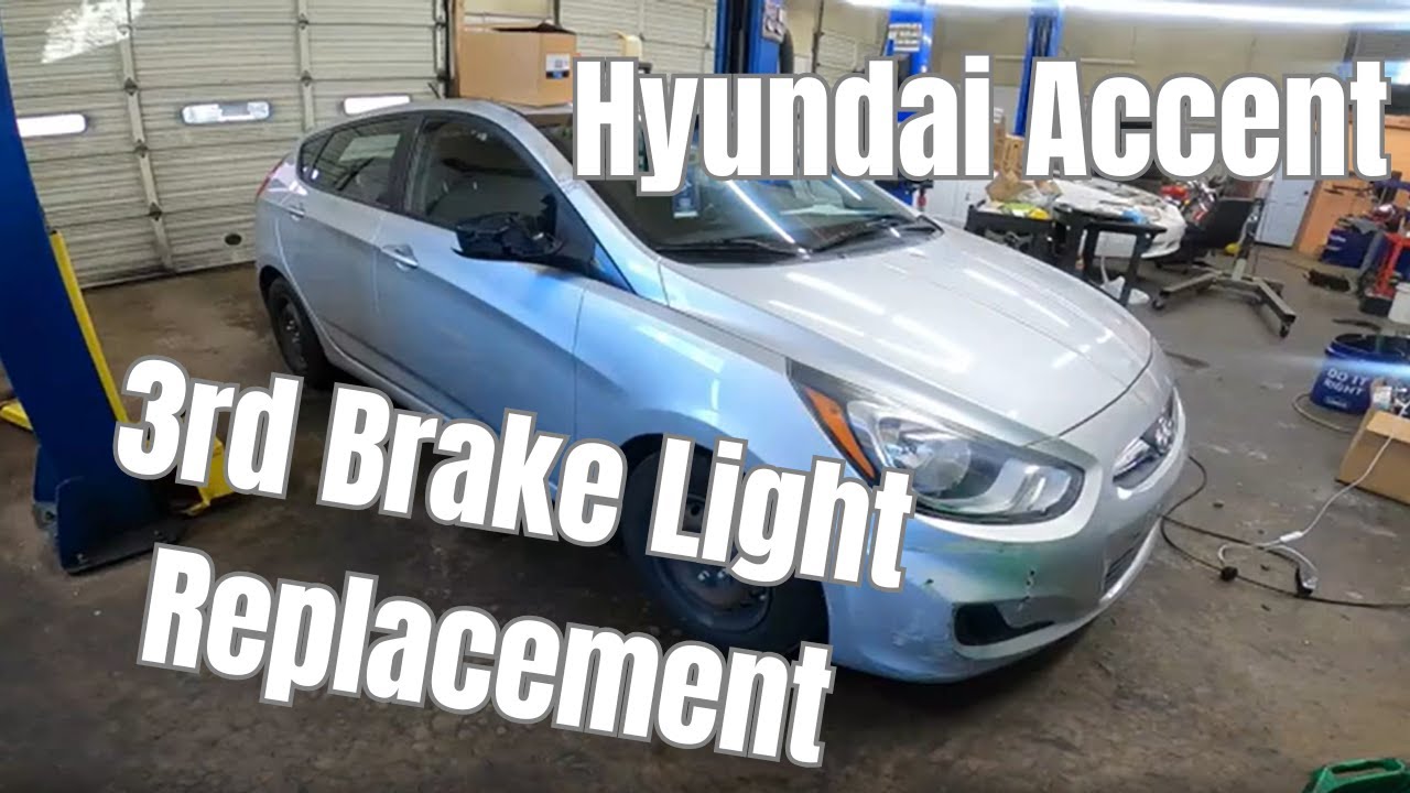 Hyundai Accent 3rd Brake light Replacement - YouTube