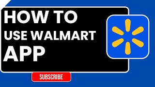 How to Use the Walmart App | Complete Step-by-Step Guide 2026