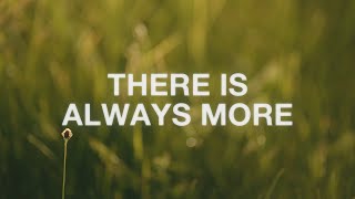 Video voorbeeld van "There Is Always More - Valley Creek Worship (Lyrics)"