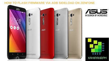 FLASH FIRMWARE VIA ADB SIDELOAD ON ZENFONE