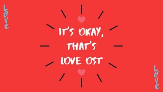 It's Okay, That's Love OST