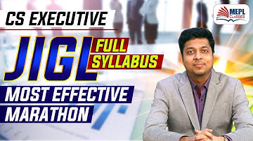 CS Executive JIGL Marathon - Full Syllabus | SCORE 70+ | Mohit Agarwal