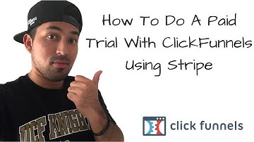 ClickFunnels Stripe Integration: How To Do A Paid Trial