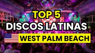 🥇 5 Best Latin Nightclubs in West Palm Beach (USA)