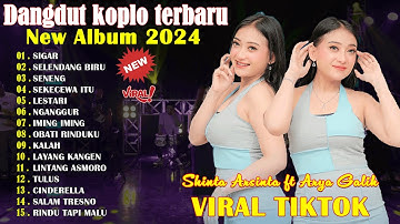 SIGAR - SAGITA FULL ALBUM 2024 - SELENDANG BIRU - Shinta Arsinta Feat Arya Galih Terbaru Full Album
